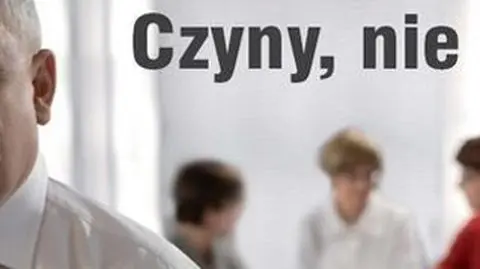 PiS nie cuduje. Idzie w czyny!