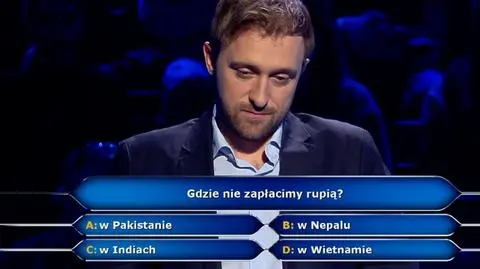 Milionerzy: Gdzie nie zapłacimy rupią?