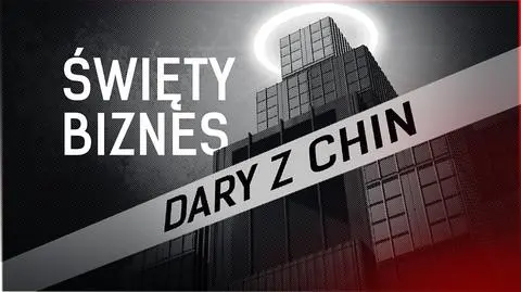 Święty biznes. Dary z Chin
