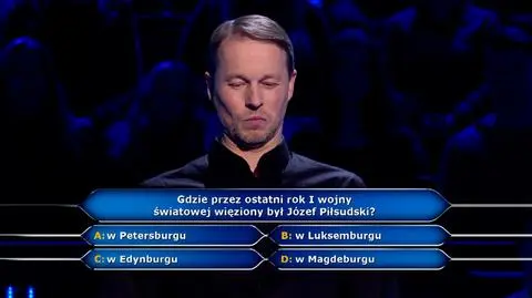 "Milionerzy". Gdzie przez ostatni rok I wojny światowej więziony był Józef Piłsudski?