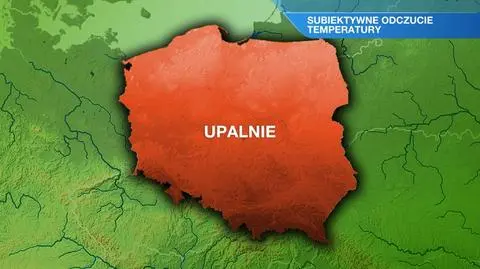 To będzie upalny dzień