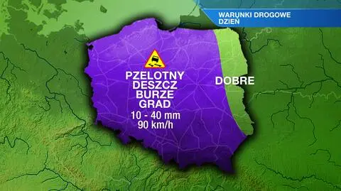 Deszcze, burze i gradobicia uprzykrzą jazdę po drogach niemal całej Polski