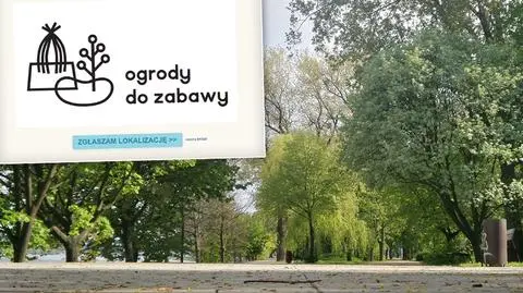 Ogrody do zabawy powstaną jeszcze w tym roku. Pięć lokalizacji