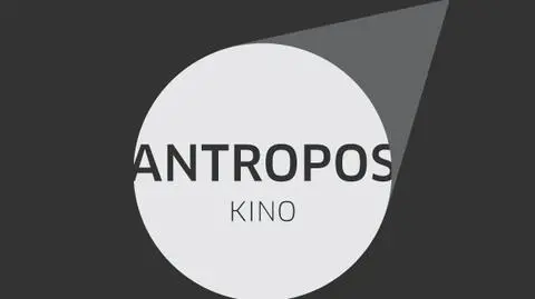 Antropos. Nowe kino w Warszawie