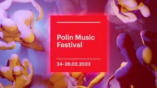 W piątek rozpoczyna się POLIN Music Festival