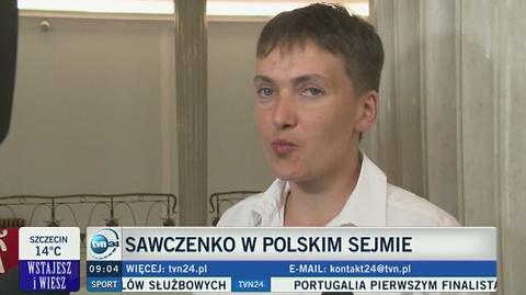 Nadija Sawczenko: dziękuję polskim przyjaciołom za wsparcie