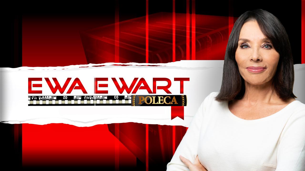 Ewa Ewart poleca TVN24