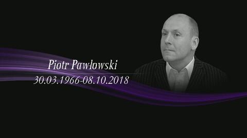 Piotr Pawłowski. Wspomnienie