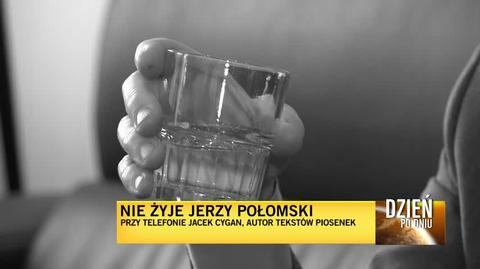 Jacek Cygan wspomina Jerzego Połomskiego