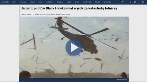 Robert Zieliński o jednym z pilotów Black Hawka, który miał wyrok za katastrofę lotniczą