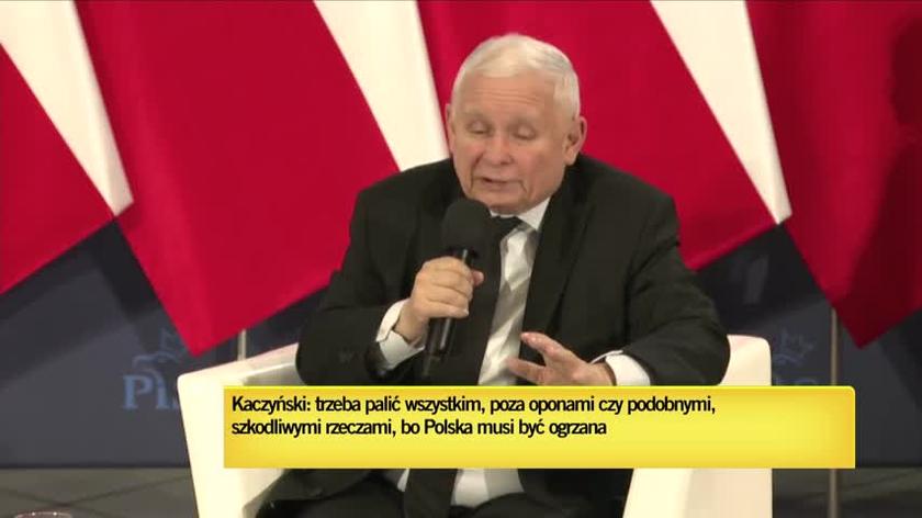 Kaczyński: trzeba palić wszystkim, poza oponami czy podobnymi szkodliwymi rzeczami