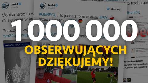 MILION obserwujących TVN24 na Twitterze. DZIĘKUJEMY!