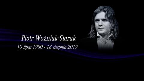 Piotr Woźniak-Starak (10.07.1980-18.08.2019)