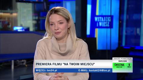 Paulina Gałązka o filmie "Na twoim miejscu"