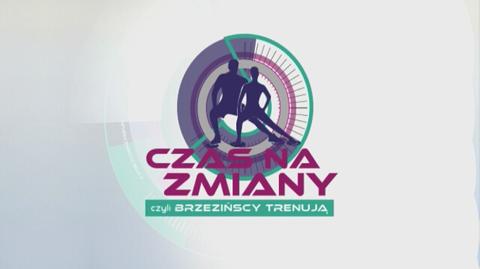 Czas na zmiany - Brzezińscy trenują odc. 7