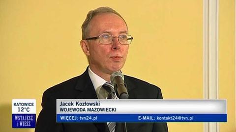 Mówi Jacek Kozłowski, wojewoda mazowiecki