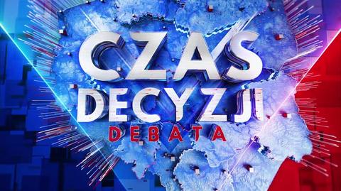 Czas decyzji: debata w TVN24
